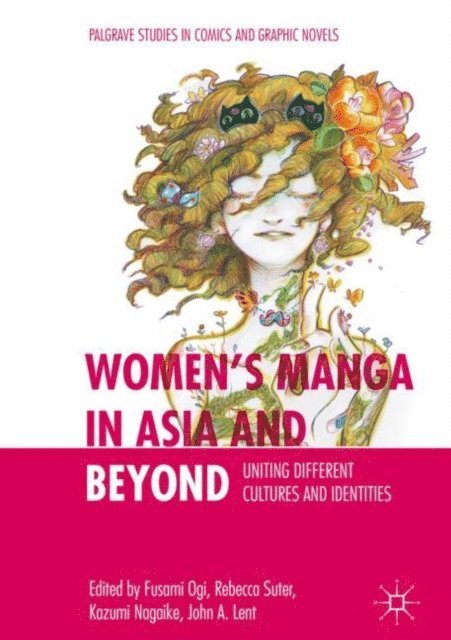 John A. Lent, Kazumi Nagaike, Rebecca Suter, Fusami Ogi - Women's Manga in Asia and Beyond, E-bok