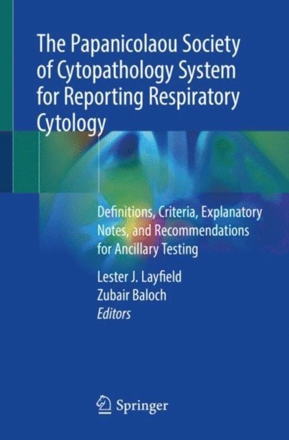 Zubair Baloch, Lester J. Layfield - Papanicolaou Society of Cytopathology System for Reporting Respiratory Cytology, E-bok