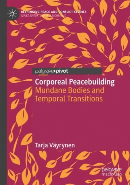 Tarja Vayrynen - Corporeal Peacebuilding, E-bok