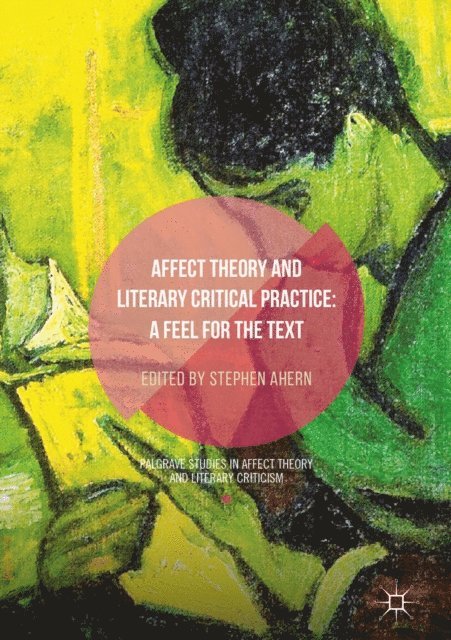 Stephen Ahern - Affect Theory and Literary Critical Practice, E-bok