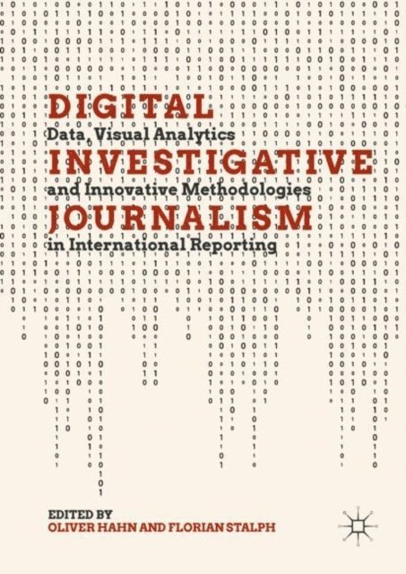 Florian Stalph, Oliver Hahn - Digital Investigative Journalism, E-bok