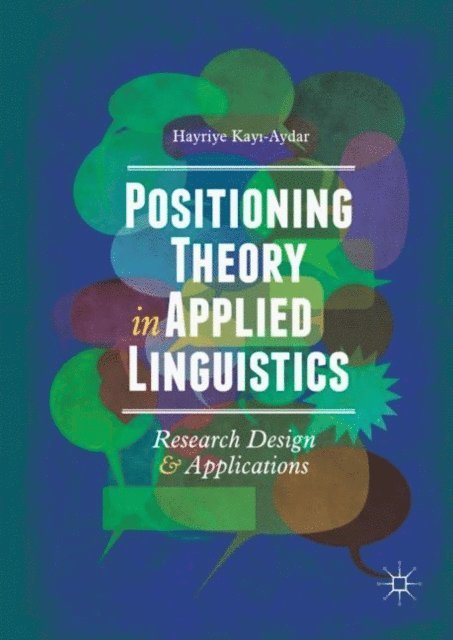 Hayriye Kayi-Aydar - Positioning Theory in Applied Linguistics, E-bok