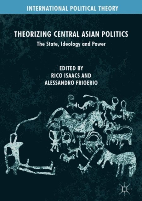 Alessandro Frigerio, Rico Isaacs - Theorizing Central Asian Politics, E-bok