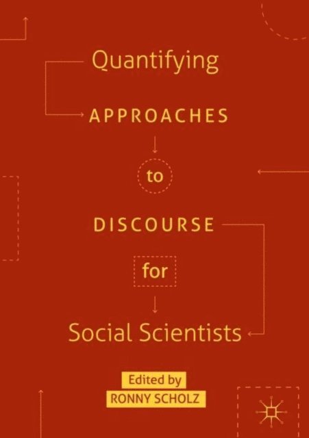 Ronny Scholz - Quantifying Approaches to Discourse for Social Scientists, E-bok