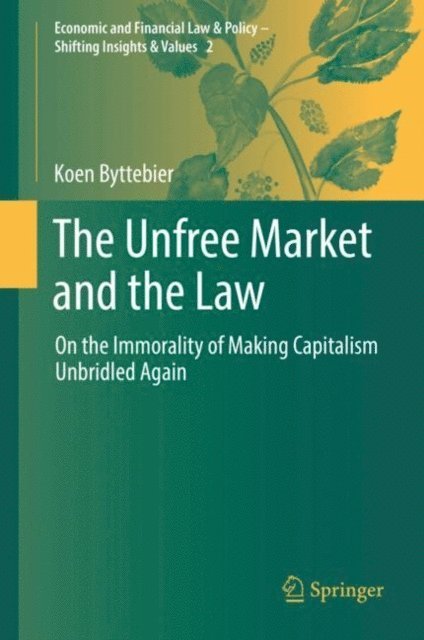 Koen Byttebier - Unfree Market and the Law, E-bok
