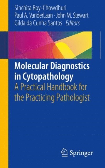 Gilda da Cunha Santos, John M. Stewart, Paul A. VanderLaan, Sinchita Roy-Chowdhuri - Molecular Diagnostics in Cytopathology, E-bok