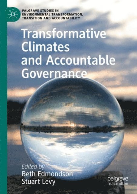 Stuart Levy, Beth Edmondson - Transformative Climates and Accountable Governance, E-bok