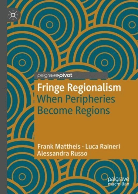 Alessandra Russo, Luca Raineri, Frank Mattheis - Fringe Regionalism, E-bok