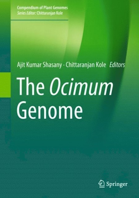 Chittaranjan Kole, Ajit Kumar Shasany - Ocimum Genome, E-bok