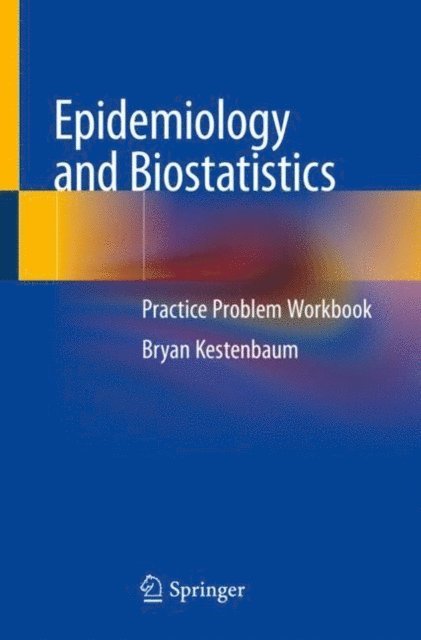Bryan Kestenbaum - Epidemiology and Biostatistics, E-bok. Tillgänglighet: Lägg i varukorg