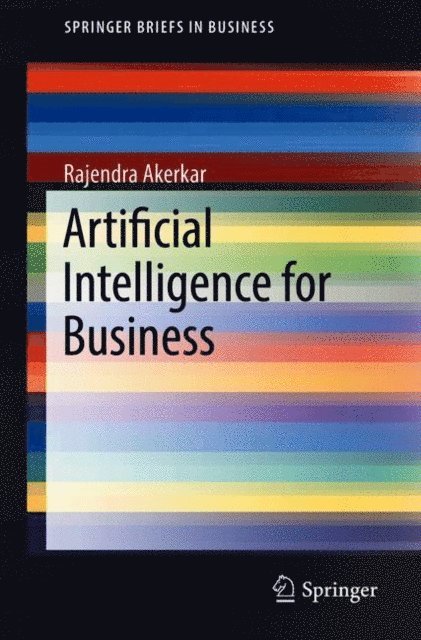 Rajendra Akerkar - Artificial Intelligence for Business, E-bok