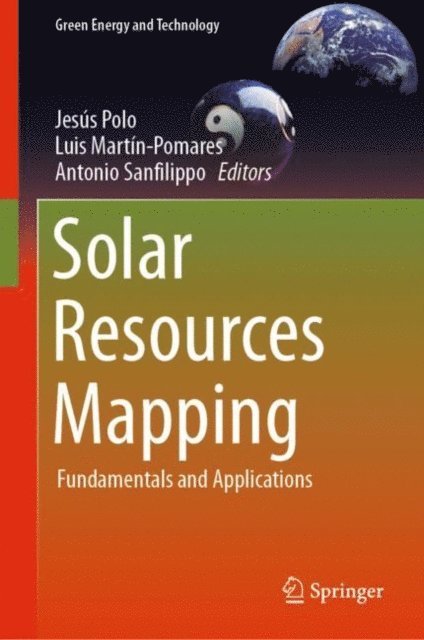 Antonio Sanfilippo, Luis Martin-Pomares, Jesus Polo - Solar Resources Mapping, E-bok