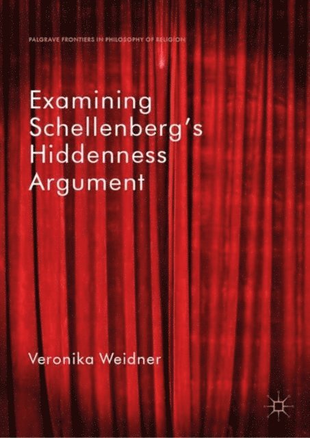 Veronika Weidner - Examining Schellenberg's Hiddenness Argument, E-bok