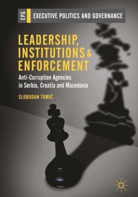 Slobodan Tomic - Leadership, Institutions and Enforcement, E-bok