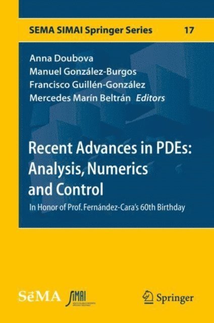 Mercedes Marin Beltran, Francisco Guillen-Gonzalez, Manuel Gonzalez-Burgos, Anna Doubova - Recent Advances in PDEs: Analysis, Numerics and Control, E-bok