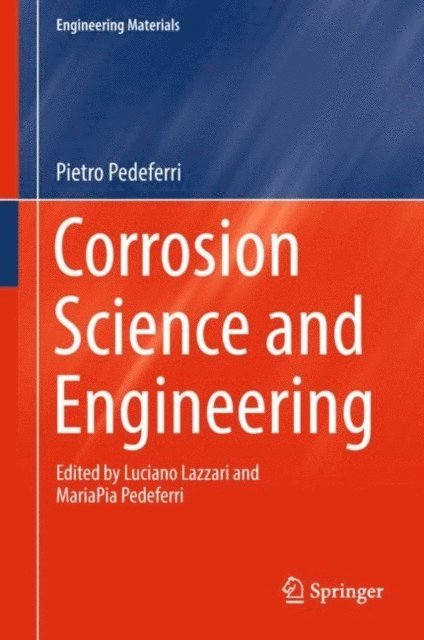 Pietro Pedeferri - Corrosion Science and Engineering, E-bok
