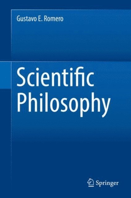 Gustavo E. Romero - Scientific Philosophy, E-bok