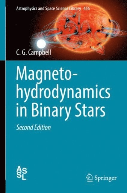 C. G. Campbell - Magnetohydrodynamics in Binary Stars, E-bok