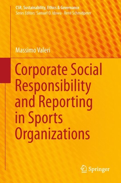 Massimo Valeri - Corporate Social Responsibility and Reporting in Sports Organizations, E-bok