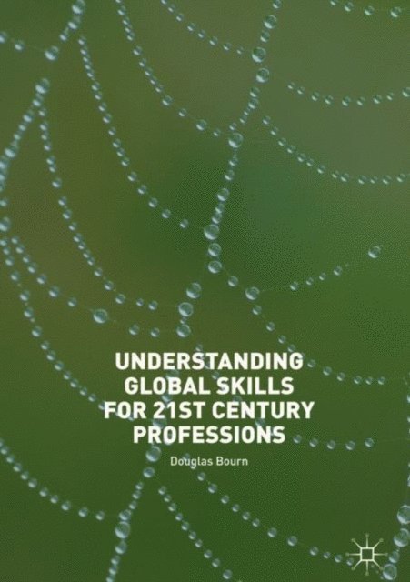 Douglas Bourn - Understanding Global Skills for 21st Century Professions, E-bok
