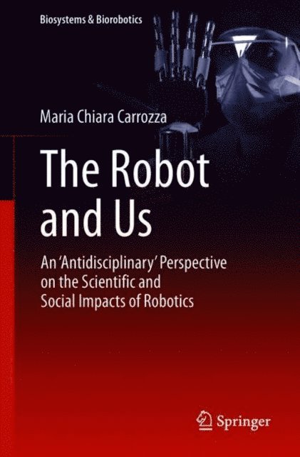 Maria Chiara Carrozza - Robot and Us, E-bok