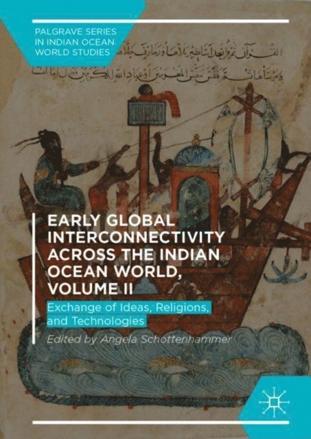 Angela Schottenhammer - Early Global Interconnectivity across the Indian Ocean World, Volume II, E-bok