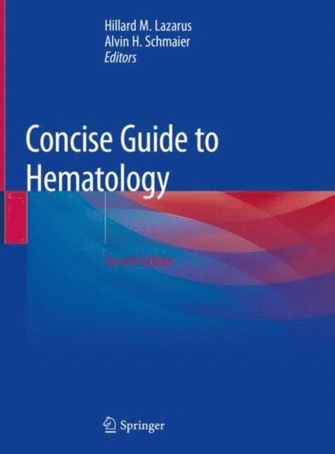 Alvin H. Schmaier, Hillard M. Lazarus - Concise Guide to Hematology, E-bok