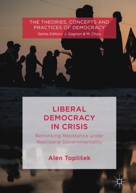 Alen Toplisek - Liberal Democracy in Crisis, E-bok