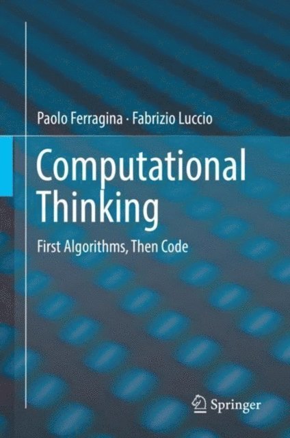 Fabrizio Luccio, Paolo Ferragina - Computational Thinking, E-bok