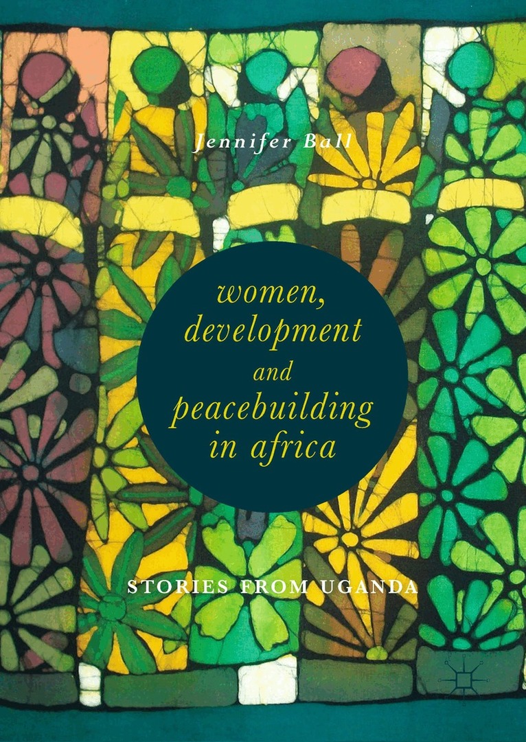 Jennifer Ball - Women, Development and Peacebuilding in Africa, Inbunden. Tillgänglighet: Lägg i varukorg