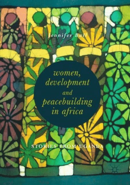 Jennifer Ball - Women, Development and Peacebuilding in Africa, E-bok. Tillgänglighet: Lägg i varukorg