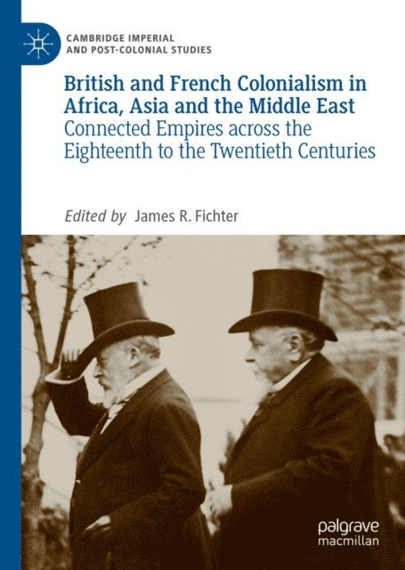 James R. Fichter - British and French Colonialism in Africa, Asia and the Middle East, E-bok