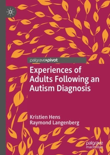 Raymond Langenberg, Kristien Hens - Experiences of Adults Following an Autism Diagnosis, E-bok