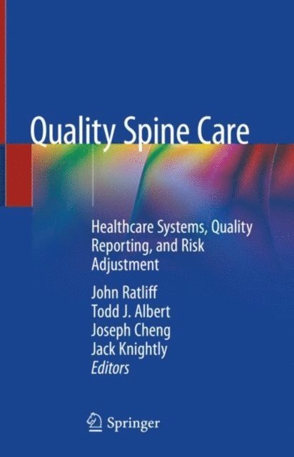 Jack Knightly, Joseph Cheng, Todd J. Albert, John Ratliff - Quality Spine Care, E-bok