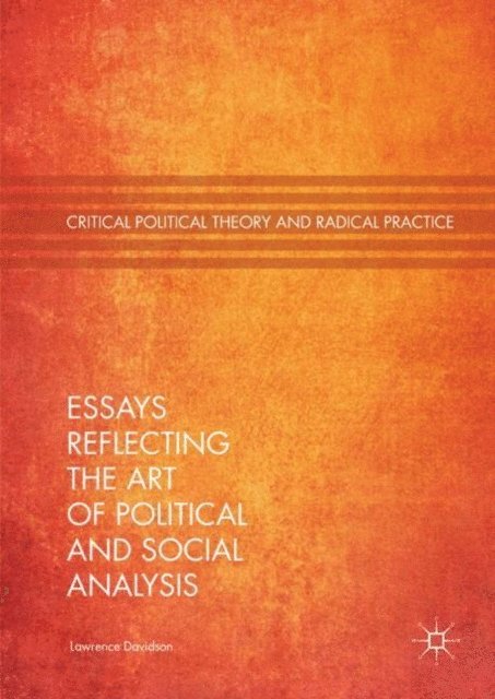 Lawrence Davidson - Essays Reflecting the Art of Political and Social Analysis, E-bok