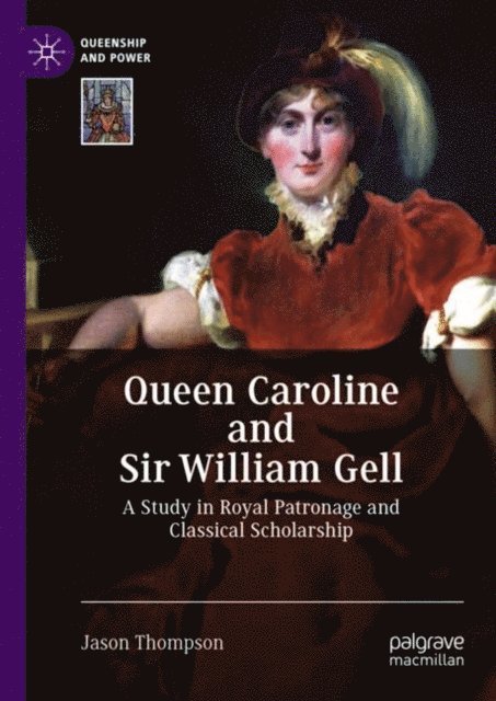 Jason Thompson - Queen Caroline and Sir William Gell, E-bok