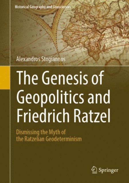 Alexandros Stogiannos - Genesis of Geopolitics and Friedrich Ratzel, E-bok