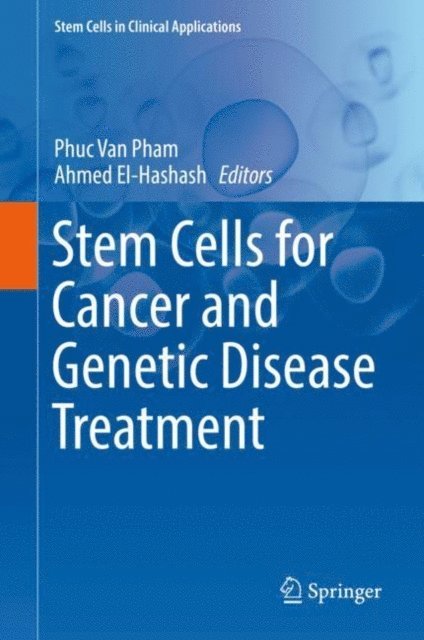 Ahmed El-Hashash, Phuc Van Pham - Stem Cells for Cancer and Genetic Disease Treatment, E-bok