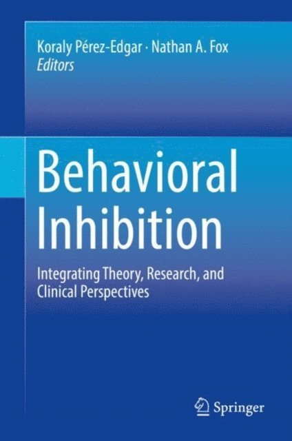 Nathan A. Fox, Koraly Perez-Edgar - Behavioral Inhibition, E-bok