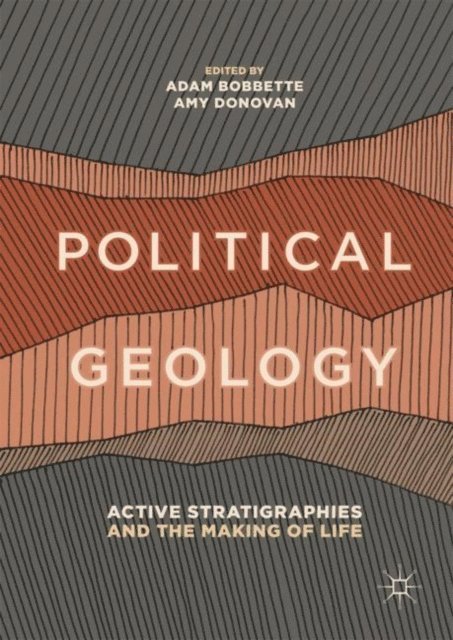 Amy Donovan, Adam Bobbette - Political Geology, E-bok