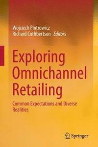 Exploring Omnichannel Retailing