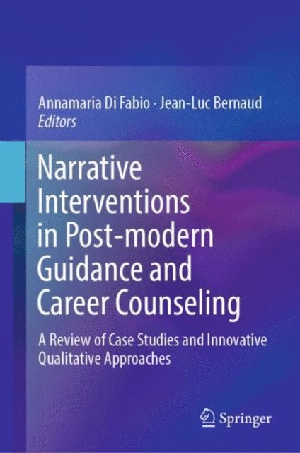 Jean-Luc Bernaud, Annamaria Di Fabio - Narrative Interventions in Post-modern Guidance and Career Counseling, E-bok