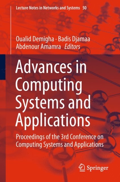 Abdenour Amamra, Badis Djamaa, Oualid Demigha - Advances in Computing Systems and Applications, E-bok