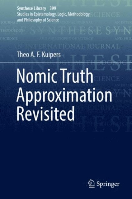 Theo A. F. Kuipers - Nomic Truth Approximation Revisited, E-bok