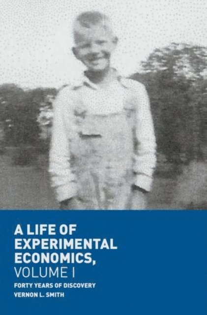 Vernon L. Smith - Life of Experimental Economics, Volume I, E-bok