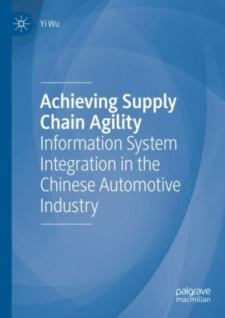 Yi Wu - Achieving Supply Chain Agility, E-bok