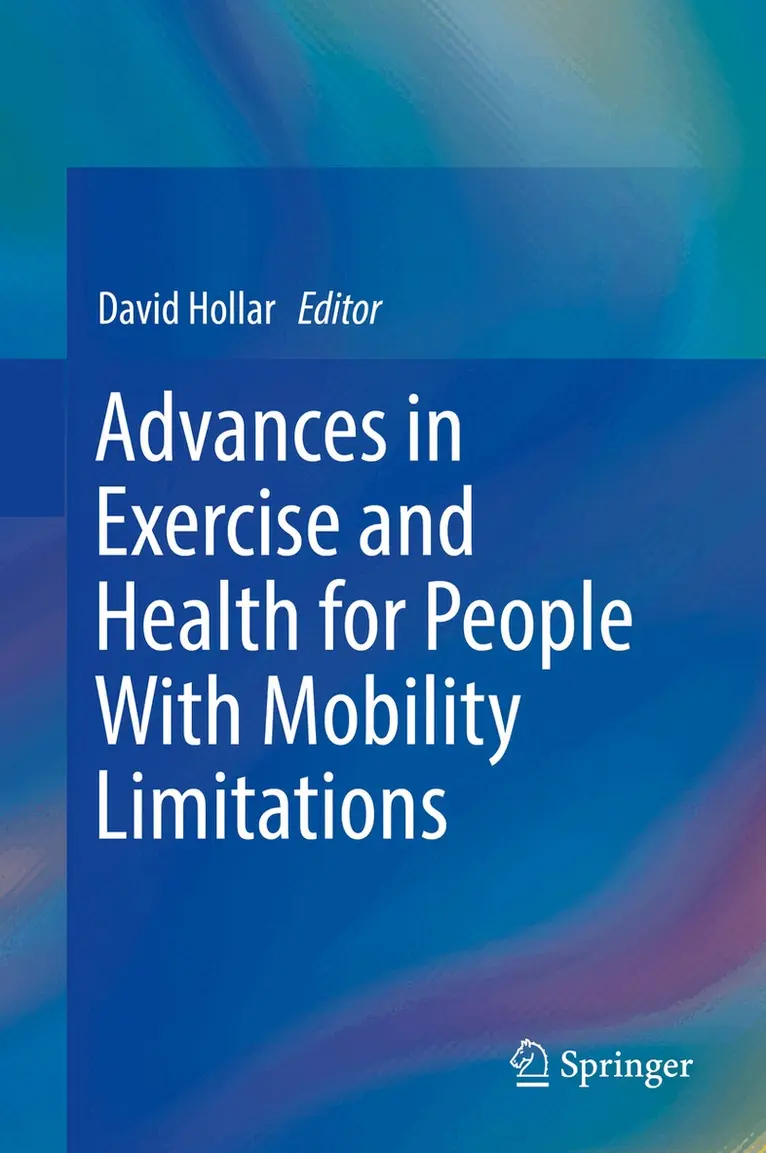 David Hollar - Advances in Exercise and Health for People With Mobility Limitations, Inbunden. Tillgänglighet: Lägg i varukorg