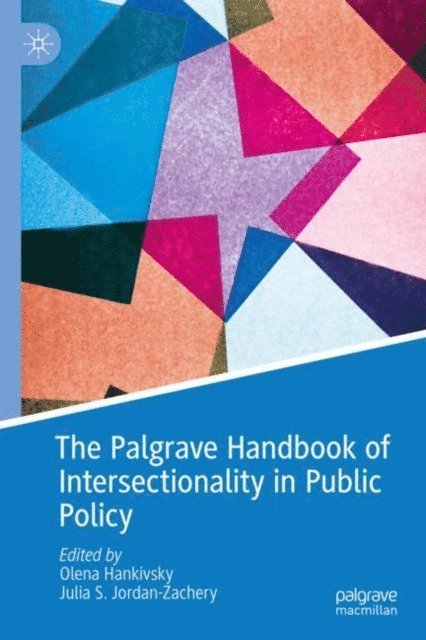Julia S. Jordan-Zachery, Olena Hankivsky - Palgrave Handbook of Intersectionality in Public Policy, E-bok