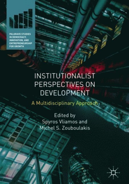 Michel S. Zouboulakis, Spyros Vliamos - Institutionalist Perspectives on Development, E-bok