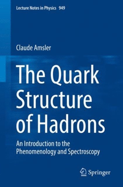 Claude Amsler - Quark Structure of Hadrons, E-bok